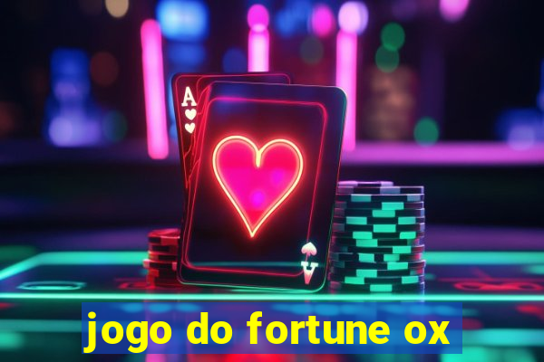 jogo do fortune ox